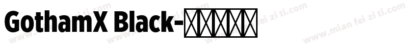 GothamX Black字体转换
